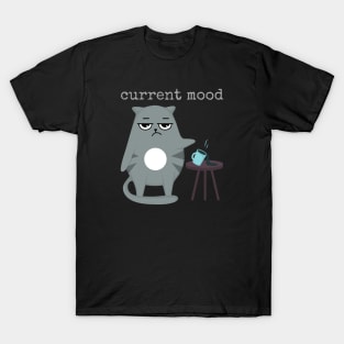 Current Mood T-Shirt